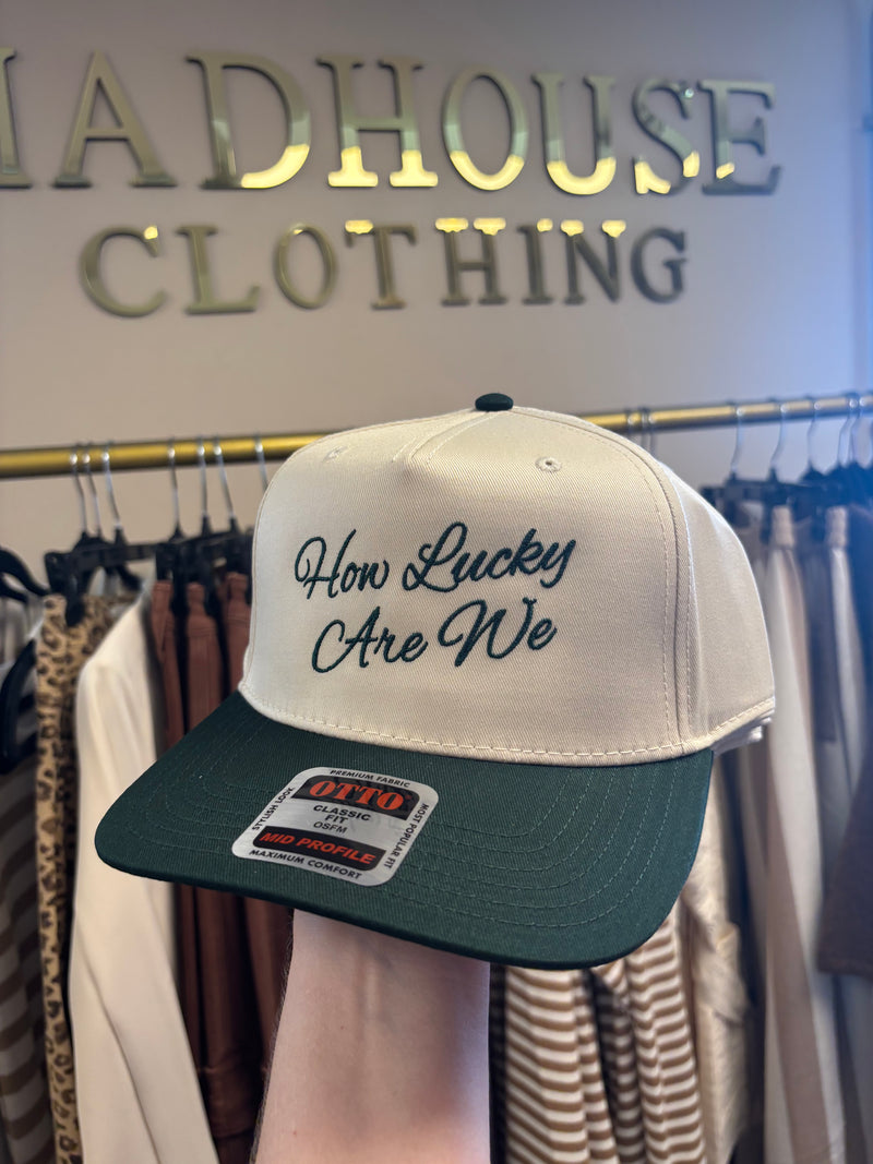How Lucky Are We Hat